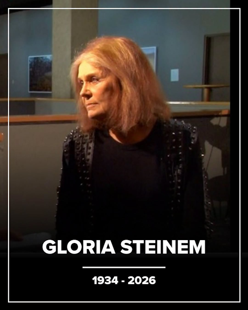 Gloria Steinem 1934-2026